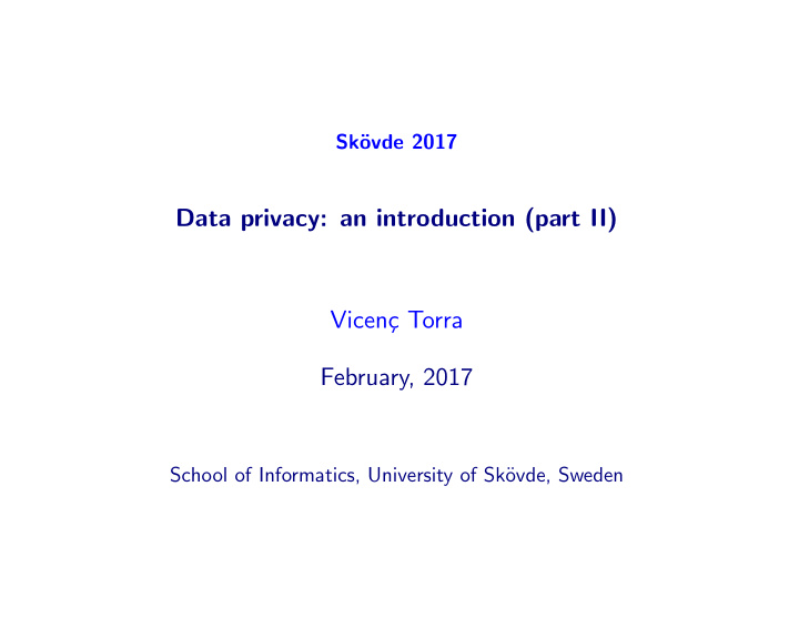 data privacy an introduction part ii vicen c torra
