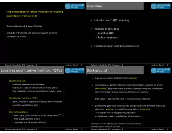 Overview  Implementation of robust methods for locating  quantitative trait loci in R