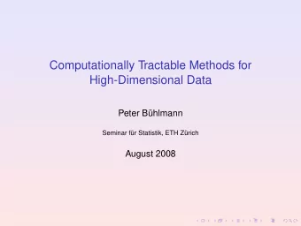 Computationally Tractable Methods for  High-Dimensional Data  Peter B  uhlmann  Seminar f  ur
