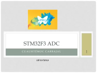 STM32F3 ADC  1  C U A U H T  M O C  C A R B A J A L  18/10/2  0/201  013  References