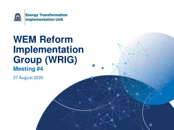 WEM Reform  Implementation  Group (WRIG)  Meeting #4  27 August 2020  Ground rules and virtual