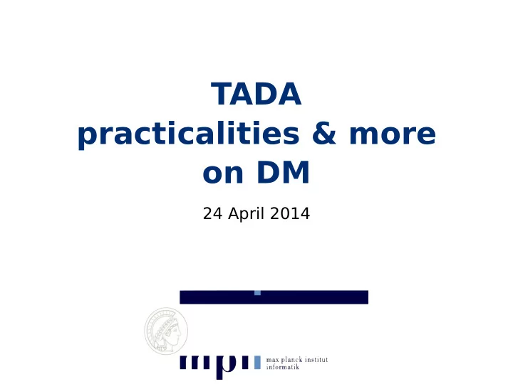 tada practicalities more on dm