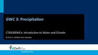 GWC  3:  Precipita/on    CTB3300WCx:  Introduc2on  to  Water  and  Climate