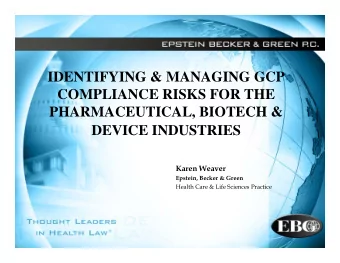 IDENTIFYING &amp; MANAGING GCP  COMPLIANCE RISKS FOR THE  PHARMACEUTICAL, BIOTECH &amp;  DEVICE