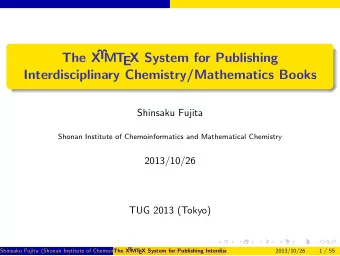 The X  MT  EX System for Publishing  Interdisciplinary Chemistry/Mathematics Books  Shinsaku