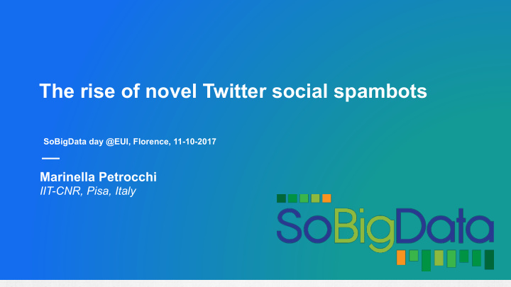 the rise of novel twitter social spambots