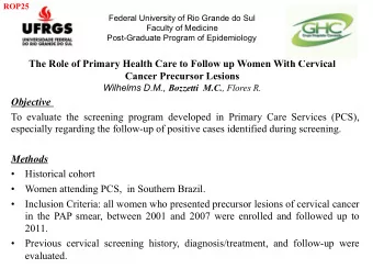 The Role of Primary Health Care to Follow up Women With Cervical Cancer Precursor Lesions Wilhelms