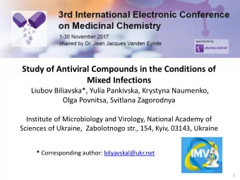 Mixed Infections  Liubov Biliavska*, Yulia Pankivska, Krystyna Naumenko,  Olga Povnitsa, Svitlana