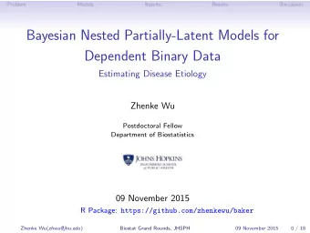Bayesian Nested Partially-Latent Models for  Dependent Binary Data  Estimating Disease Etiology