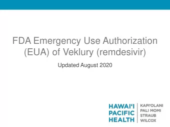 (EUA) of Veklury (remdesivir)  Updated August 2020  Background  On May 1 st , the FDA issued an