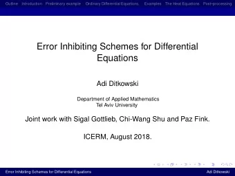 Error Inhibiting Schemes for Differential  Equations  Adi Ditkowski  Department of Applied