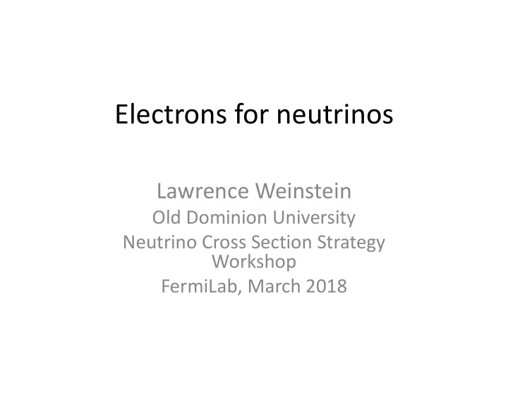 electrons for neutrinos