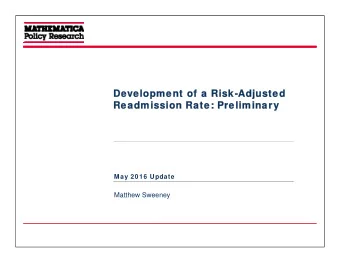 De  Development of  lopment of a  a Risk-Adjusted  Risk-Adjusted  Readmission Ra  eadmission Rate: