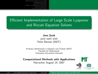 Efficient Implementation of Large Scale Lyapunov  and Riccati Equation Solvers  Jens Saak  joint