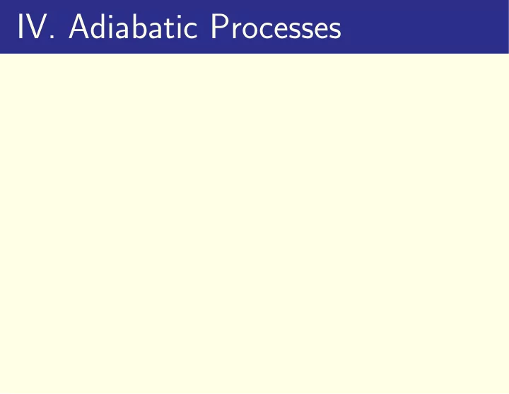 iv adiabatic processes iv adiabatic processes