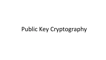 Public Key Cryptography  Introduction  Foundation of todays secure communication  Allows