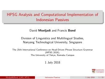 HPSG Analysis and Computational Implementation of  Indonesian Passives  Division of Linguistics and