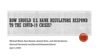 Michael Blank, Sam Hanson, Jeremy Stein, and Adi Sunderam  Harvard University and Harvard Business