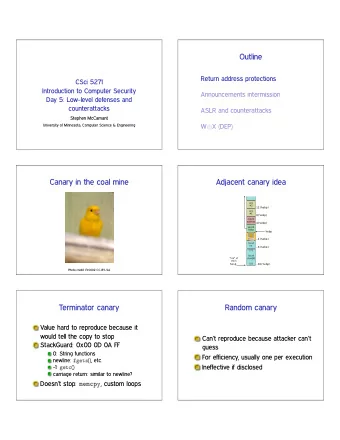 Outline  Return address protections  CSci 5271  Introduction to Computer Security  Announcements