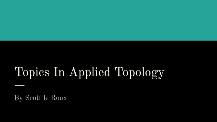 topics in applied topology