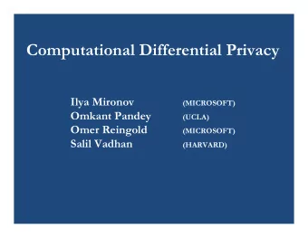 ComputationalDifferentialPrivacy  IlyaMironov  (MICROSOFT)  OmkantPandey  (UCLA)