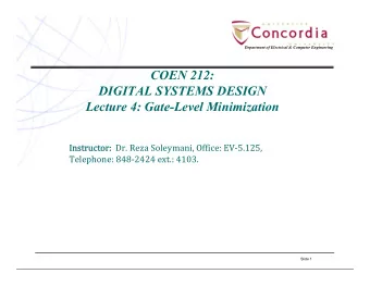 COEN 212:  DIGITAL SYSTEMS DESIGN  Lecture 4: Gate-Level Minimization  Instr Instructor: Dr. Reza