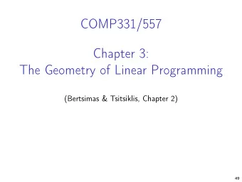 COMP331/557  Chapter 3:  The Geometry of Linear Programming  (Bertsimas &amp; Tsitsiklis, Chapter