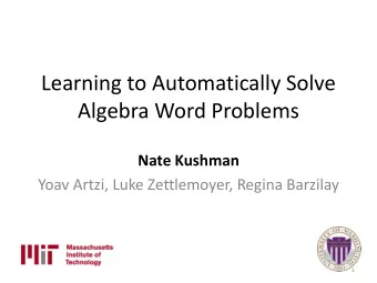 Learning to Automatically Solve  Algebra Word Problems  Nate Kushman  Yoav Artzi, Luke Zettlemoyer,
