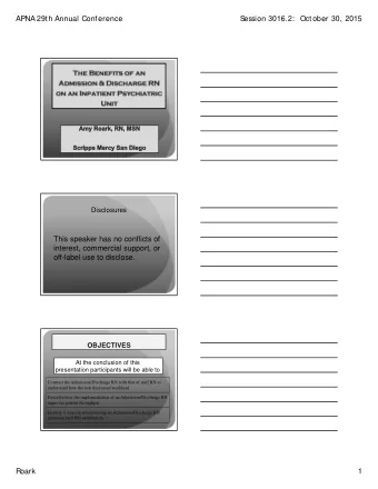 This speaker has no conflicts of  interest, commercial support, or  off-label use to disclose.