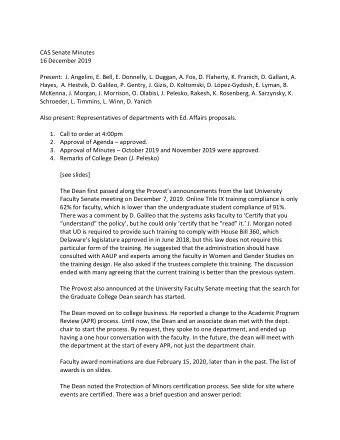 CAS Senate Minutes  16 December 2019  Present:  J. Angelini, E. Bell, E. Donnelly, L. Duggan, A.