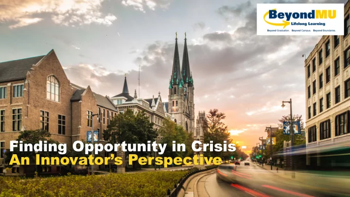 finding opportunity in crisis