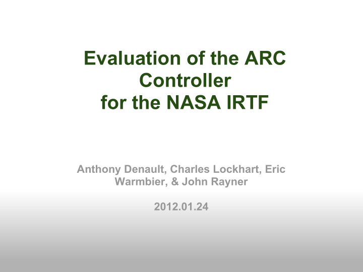 evaluation of the arc controller for the nasa irtf