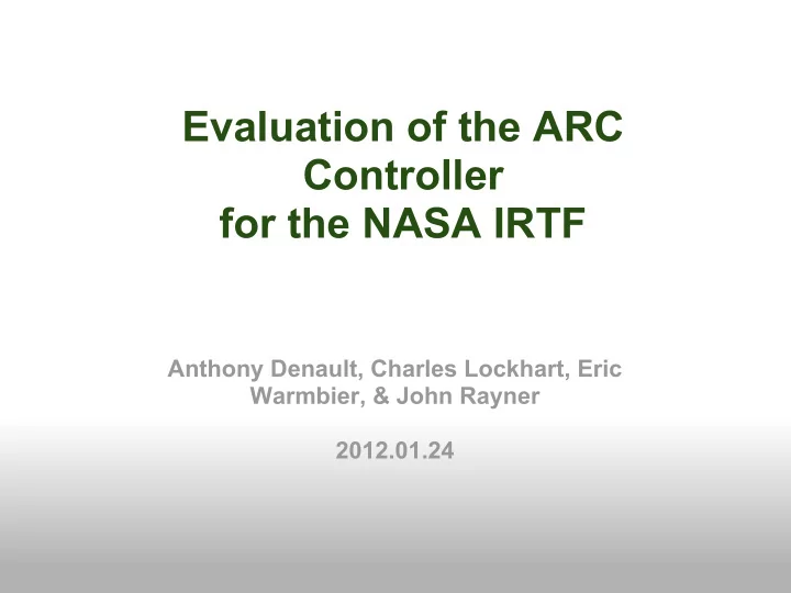 evaluation of the arc controller for the nasa irtf