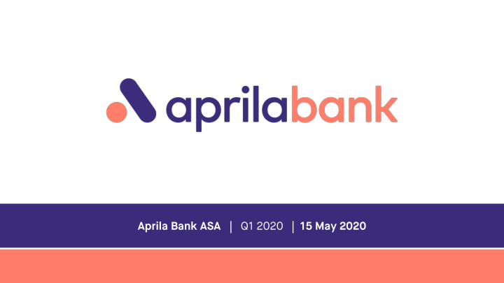 aprila bank asa q1 2020 15 may 2020 important information