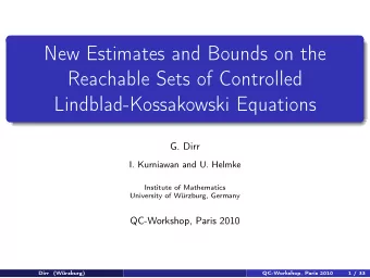 New Estimates and Bounds on the  Reachable Sets of Controlled  Lindblad-Kossakowski Equations  G.