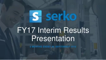 FY17 Interim Results  Presentation  6 MONTHS ENDED 30 SEPTEMBER 2016  Important notice  This