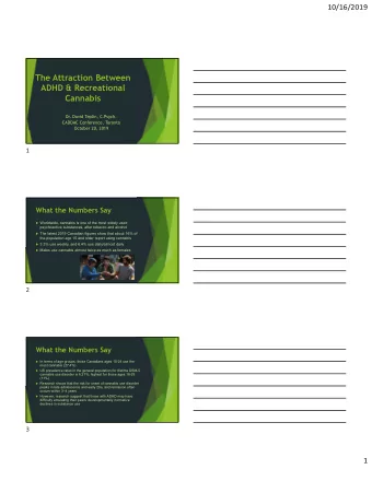 The Attraction Between  ADHD &amp; Recreational  Cannabis  Dr. David Teplin, C.Psych.  CADDAC