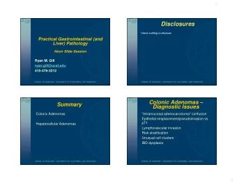 Disclosures  I have nothing to disclose  Practical Gastrointestinal (and  Liver) Pathology  Noon