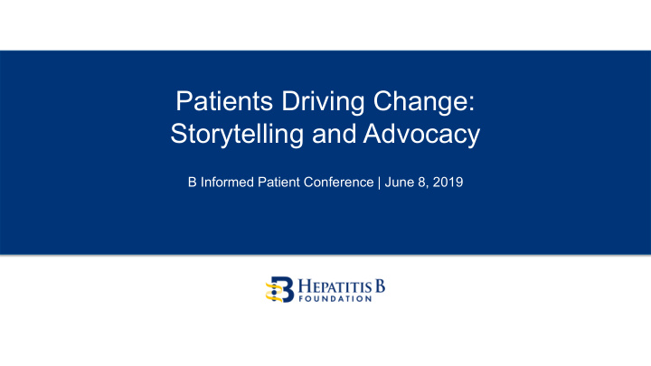 patients driving change storytelling and advocacy
