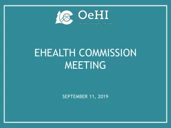 EHEALTH COMMISSION  MEETING  SEPTEMBER 11, 2019  SEPTEMBER AGENDA  Call to Order    Roll Call