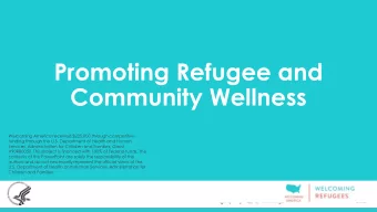 Promoting Refugee and  Community Wellness  Welcoming America received $225,000 through competitive