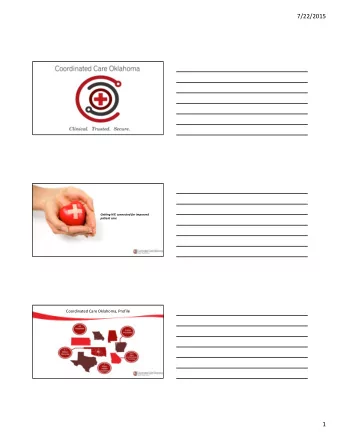 How do we get there? Getting HIE connected for improved patient care Coordinated Care Oklahoma,