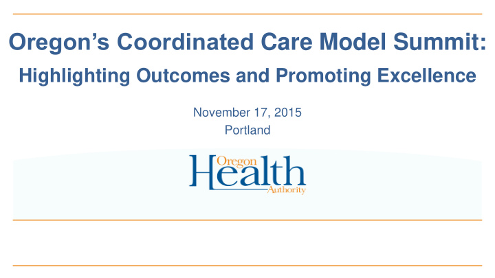 oregon s coordinated care model summit