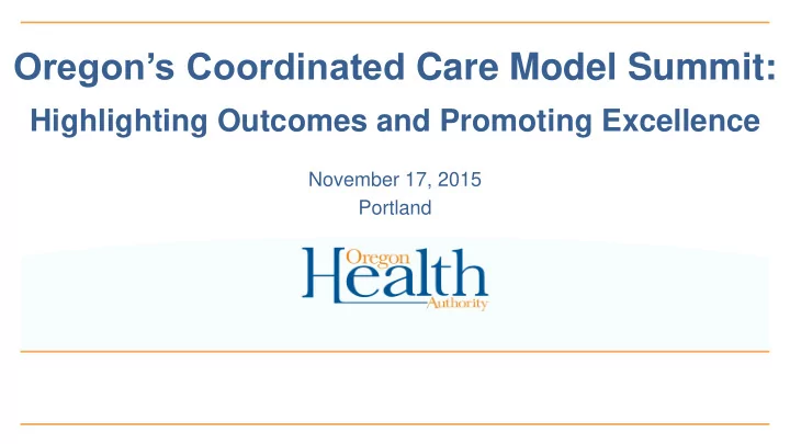 oregon s coordinated care model summit