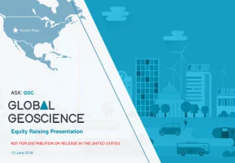 Equity Raising Presentation  NOT FOR DISTRIBUTION OR RELEASE IN THE UNITED STATES  13 June 2018  1