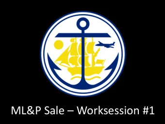 ML&amp;P Sale  Worksession #1  Plan for Transaction Review  November 2 nd :  Review of