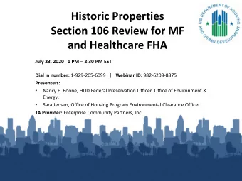 Historic Properties  Section 106 Review for MF  and Healthcare FHA  July 23, 2020 1 PM  2:30 PM