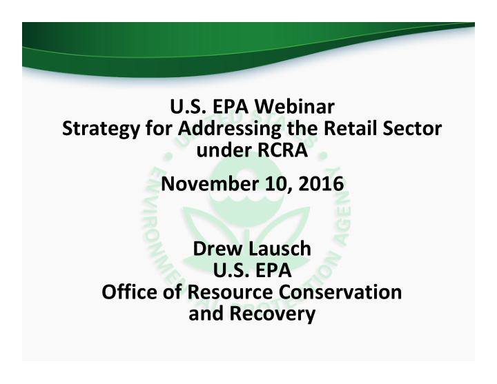 u s epa webinar strategy for addressing the retail sector