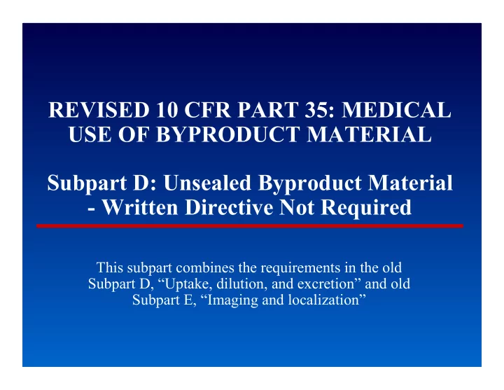 revised 10 cfr part 35 medical use of byproduct material