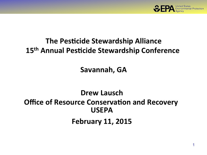 the pes cide stewardship alliance 15 th annual pes cide